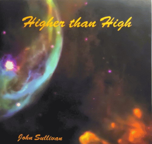 John Sullivan : Higher Than High